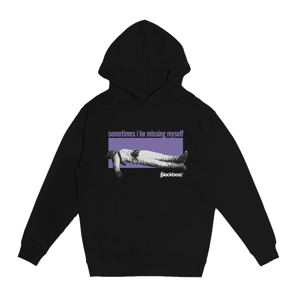 Sometimes I Be Missing Myself Hoodie